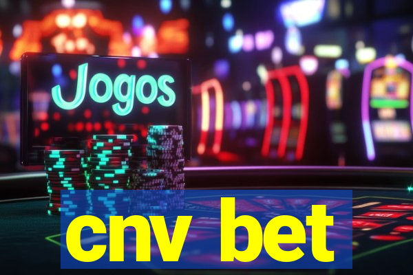 cnv bet